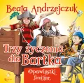 Trzy życzenia dla Bartka - tantis.pl