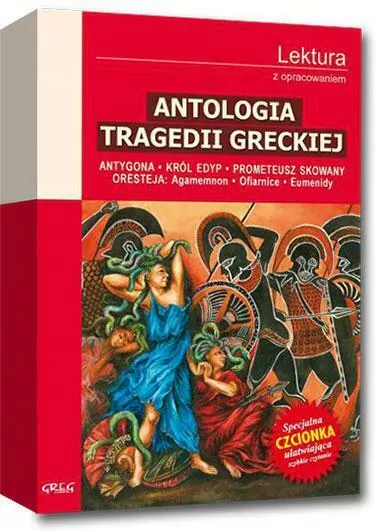 Antologia tragedii greckiej. Wydanie z opracowaniem i streszczeniem. GREG - tantis.pl
