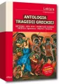 Antologia tragedii greckiej. Wydanie z opracowaniem i streszczeniem. GREG - tantis.pl