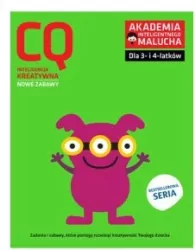 CQ. Inteligencja kreatywna. Nowe zabawy dla 3- i 4-latków. Akademia Inteligentnego Malucha