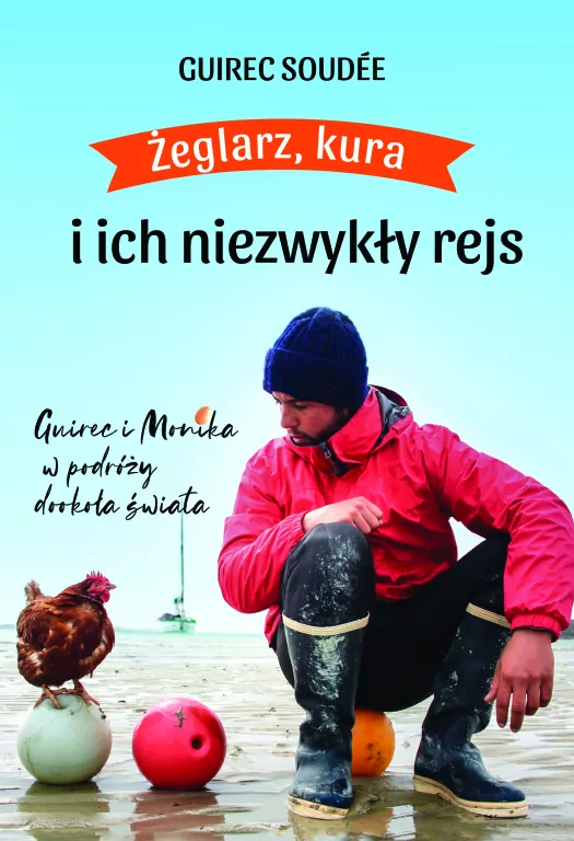 Żeglarz, kura i ich niezwykły rejs - tantis.pl