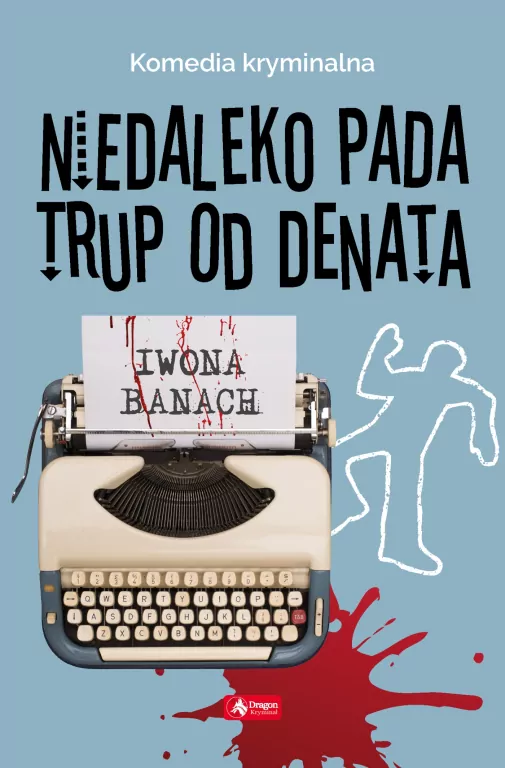 Niedaleko pada trup od denata. Seria z trupem. Tom 1 - tantis.pl