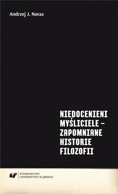 Niedocenieni myśliciele - zapomniane historie filozofii - tantis.pl