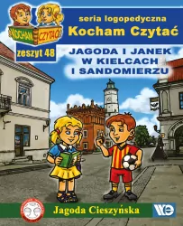 Jagoda i Janek w Kielcach i Sandomierzu. Kocham czytać. Seria logopedyczna. Zeszyt 48