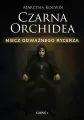 Czarna Orchidea. Miecz Odważnego Rycerza cz.1 - tantis.pl
