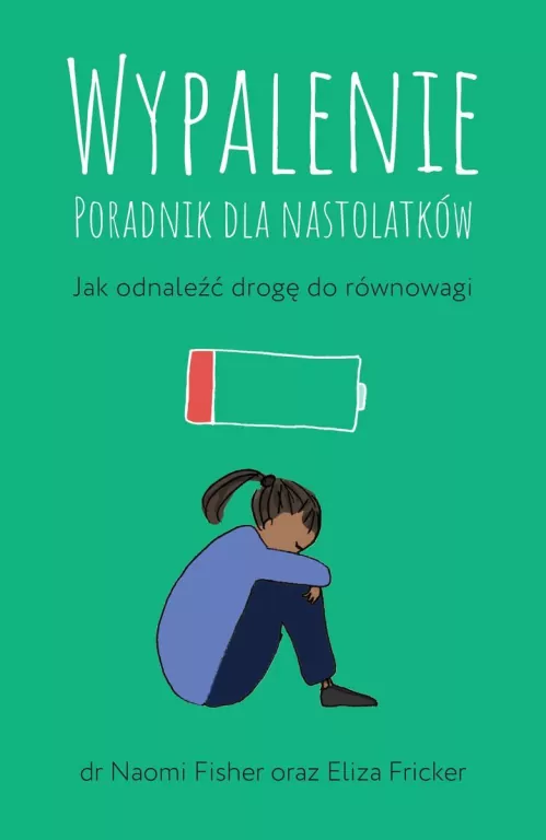 Wypalenie. Poradnik dla nastolatków - tantis.pl