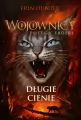 Długie Cienie. Wojownicy. Potęga Trójki. Tom 5 - tantis.pl