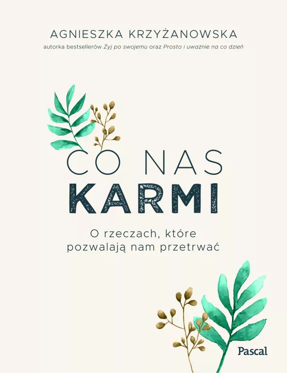 Co nas karmi. O rzeczach, które pozwalają nam przetrwać - tantis.pl
