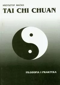 Tai Chi Chuan. Filozofia i praktyka - tantis.pl