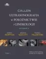 Callen. Ultrasonografia w położnictwie i ginekologii. Tom 2 - tantis.pl
