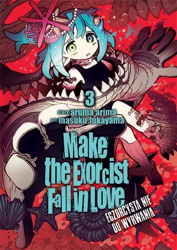 Make The Exorcist Fall in Love. Egzorcysta nie do wyrwania. Tom 3 - tantis.pl