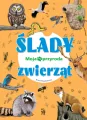 Moja przyroda. Ślady zwierząt - tantis.pl