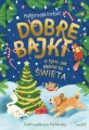 Dobre bajki o tym, jak piękne są święta - tantis.pl