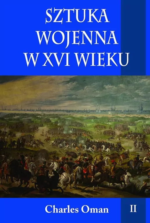 Sztuka wojenna w XVI wieku. Tom 2 - tantis.pl