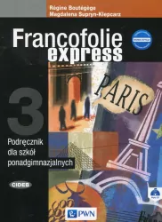 Francofolie express 3. Podręcznik. Język francuski dla szkół ponadgimnazjalnych