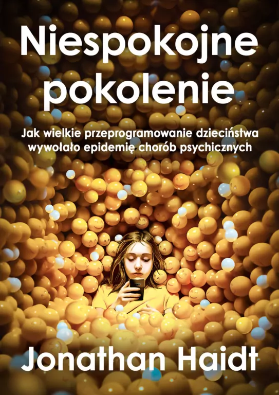 Niespokojne pokolenie. Jak wielkie przeprogramowanie dzieciństwa wywołało epidemie chorób psychicznych - tantis.pl