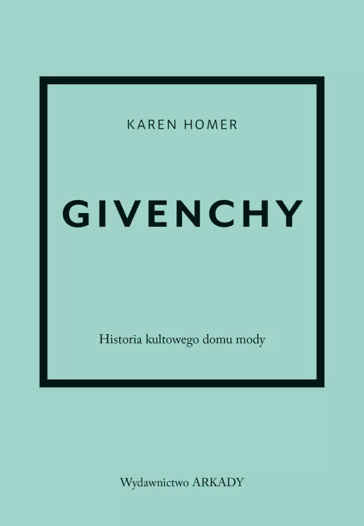 Givenchy. Historia kultowego domu mody - tantis.pl