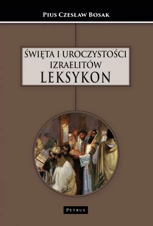 Święta i uroczystości Izraelitów. Leksykon - tantis.pl