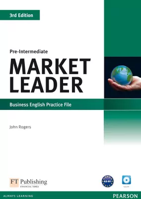 Market Leader. Pre-Intermediate. Business English Practice File. Ćwiczenia. Poziom A2-B1. 3rd Edition