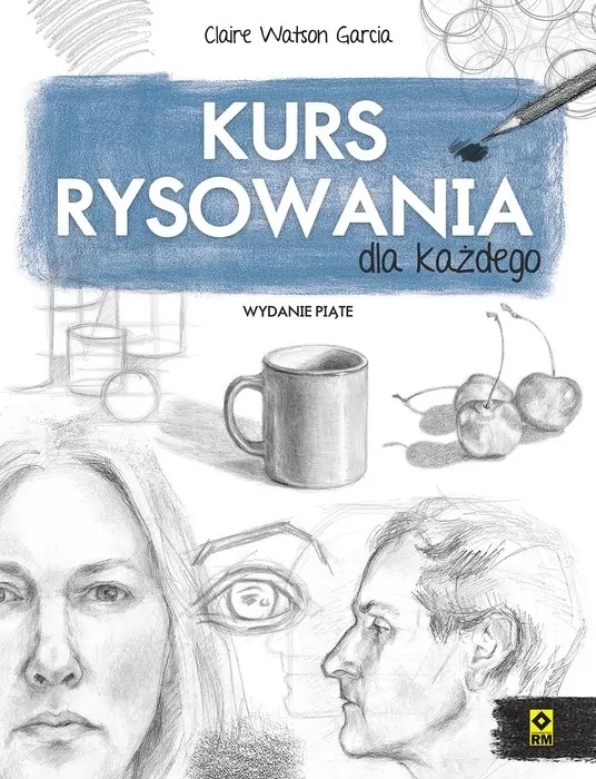 Kurs rysowania dla każdego. Wydanie piąte - tantis.pl