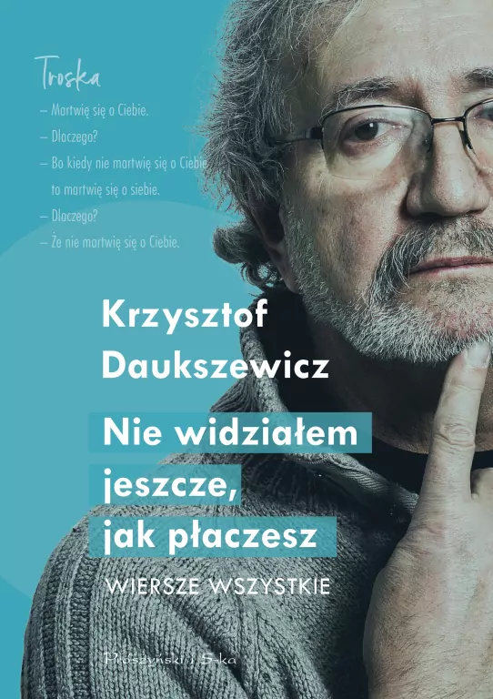 Nie widziałem, jak płaczesz. Wiersze wszystkie - tantis.pl
