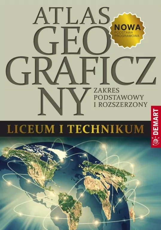 Atlas geograficzny dla liceum i technikum.  Zakres podstawowy i rozszerzony. - tantis.pl