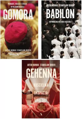 Pakiet: Gomora. Pieniądze, władza i strach w polskim Kościele / Babilon. Kryminalna historia kościoła / Gehenna. Kościelna okupacja Polski