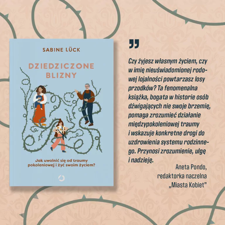 Dziedziczone blizny. Jak uwolnić się od traumy pokoleniowej i żyć swoim życiem? - tantis.pl