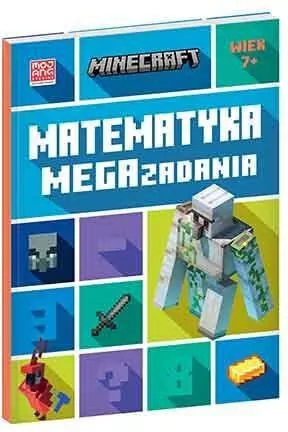 Minecraft. Matematyka. Megazadania. 7+ - tantis.pl