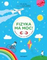 Fizyka ma moc! Śledztwo w sprawie sił rządzących światem - tantis.pl