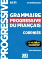 Grammaire Progressive du Francais. Corriges. Intermediaire A2 B1 - tantis.pl