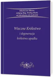 Wieczne Królestwo i degeneracja królestwa upadku