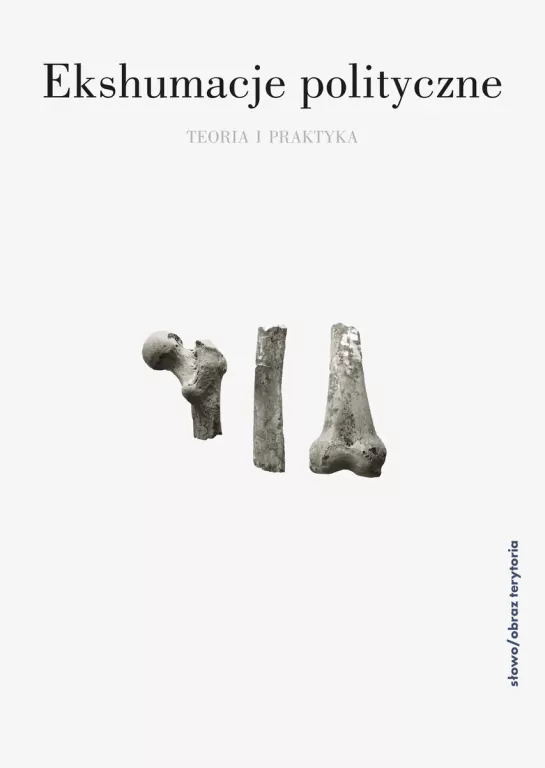Ekshumacje polityczne: teoria i praktyka - tantis.pl