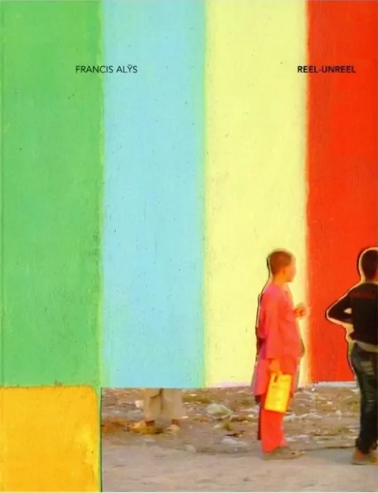 Francis Al?s Reel  Unreel Katalog wystawy - tantis.pl