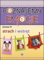 Poznajemy emocje IV. Strach i wstręt