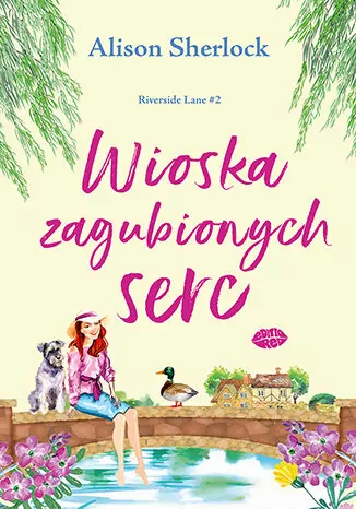 Wioska zagubionych serc. Riverside Lane. Tom 2 - tantis.pl
