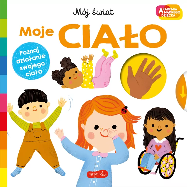 Moje ciało. Akademia Mądrego Dziecka. Mój świat - tantis.pl