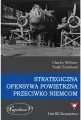 Strategiczna ofensywa powietrzna przeciwko Niemcom. Zwycięstwo Tom 3 - tantis.pl