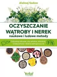 Oczyszczanie wątroby i nerek naukowe i ludowe metody - tantis.pl