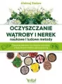 Oczyszczanie wątroby i nerek naukowe i ludowe metody - tantis.pl