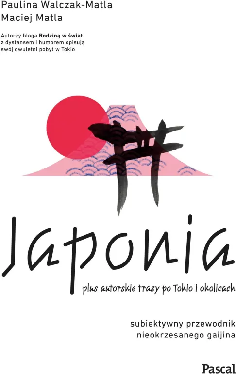 Japonia. Subiektywny przewodnik nieokrzesanego gaijina - tantis.pl