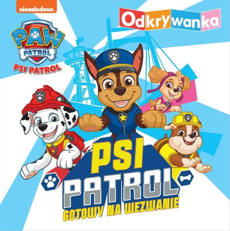 Psi Patrol. Odkrywanka.Psi Patrol gotowy na wezwanie - tantis.pl