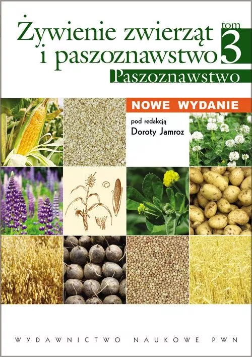 Żywienie zwierząt i paszoznawstwo. Tom 3 - tantis.pl