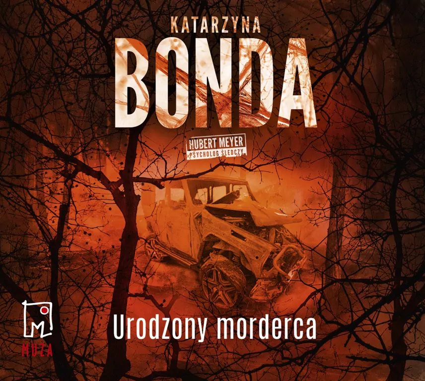 Urodzony morderca. Hubert Meyer psycholog śledczy. Audiobook - tantis.pl