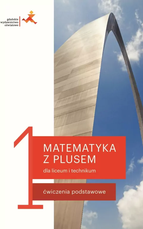 Matematyka z plusem 1 dla liceum i technikum. Ćwiczenia podstawowe - tantis.pl