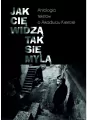 Jak cię widzą, tak się mylą. Antologia tekstów o Arkadiuszu Kremzie - tantis.pl
