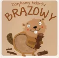 Brązowy. Dotykamy kolorów - tantis.pl