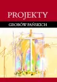 Projekty grobów Pańskich - tantis.pl