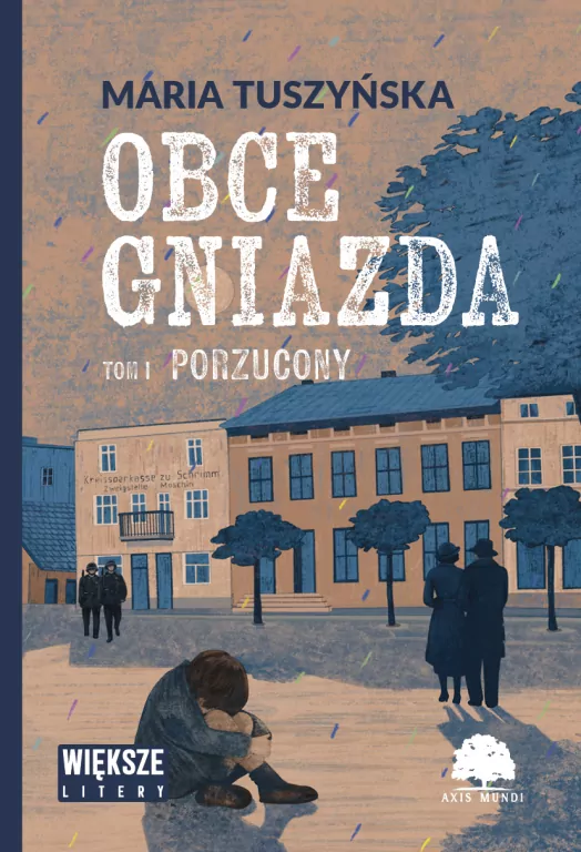Porzucony. Obce gniazda. Tom 1. Większe litery - tantis.pl