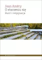 O starzeniu się. Bunt i rezygnacja - tantis.pl